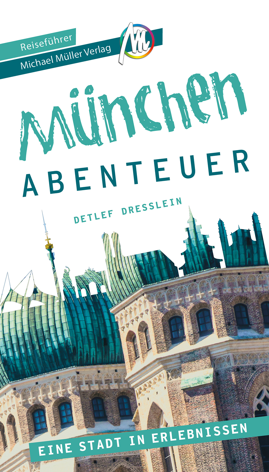 Stadtabenteuer München aus dem Michael-Müller-Verlag 